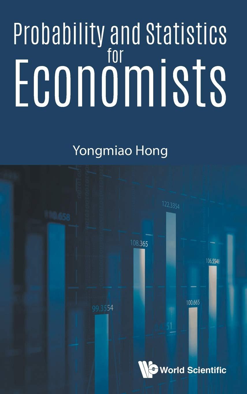 probability and statistics for economists 1st edition yongmiao hong 9813228814, 9789813228818