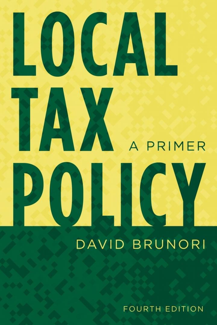 local tax policy a primer 4th edition david brunori 1538131161, 9781538131169