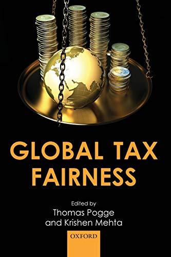 global tax fairness 1st edition thomas pogge, krishen mehta 0198725345, 9780198725343