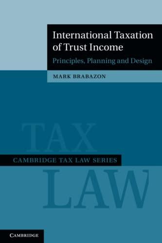 international taxation of trust income principles, planning and design 1st edition mark brabazon 1108729177,