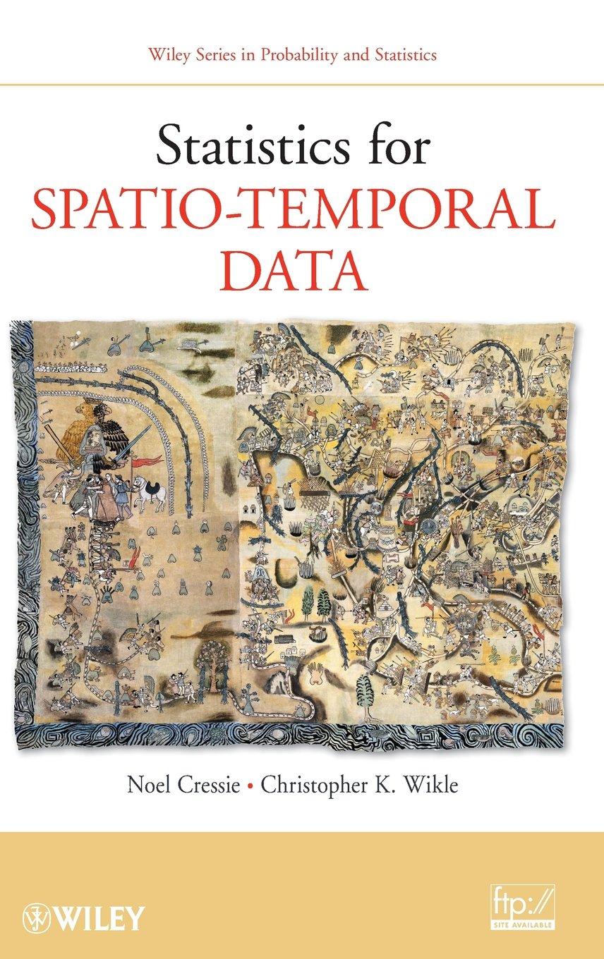 statistics for spatio temporal data 1st edition noel cressie, christopher k. wikle 0471692743, 9780471692744