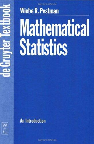 mathematical statistics an introduction 1st edition wiebe r. pestman 3110153564, 978-3110153569