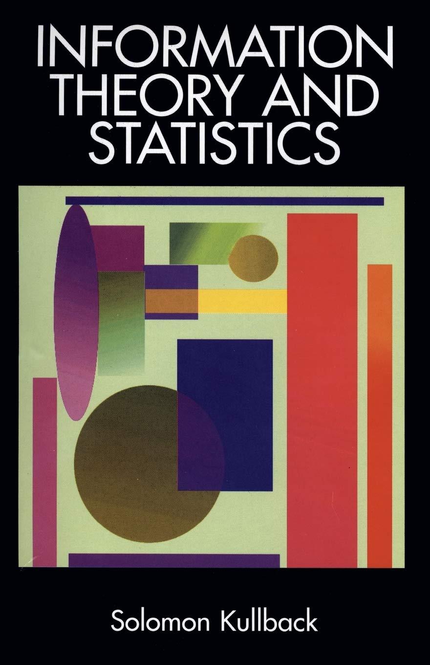 information theory and statistics 1st edition solomon kullback 0486696847, 978-0486696843