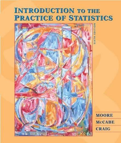 introduction to the practice of statistics 6th edition david s. moore, george p. mccabe, bruce a. craig