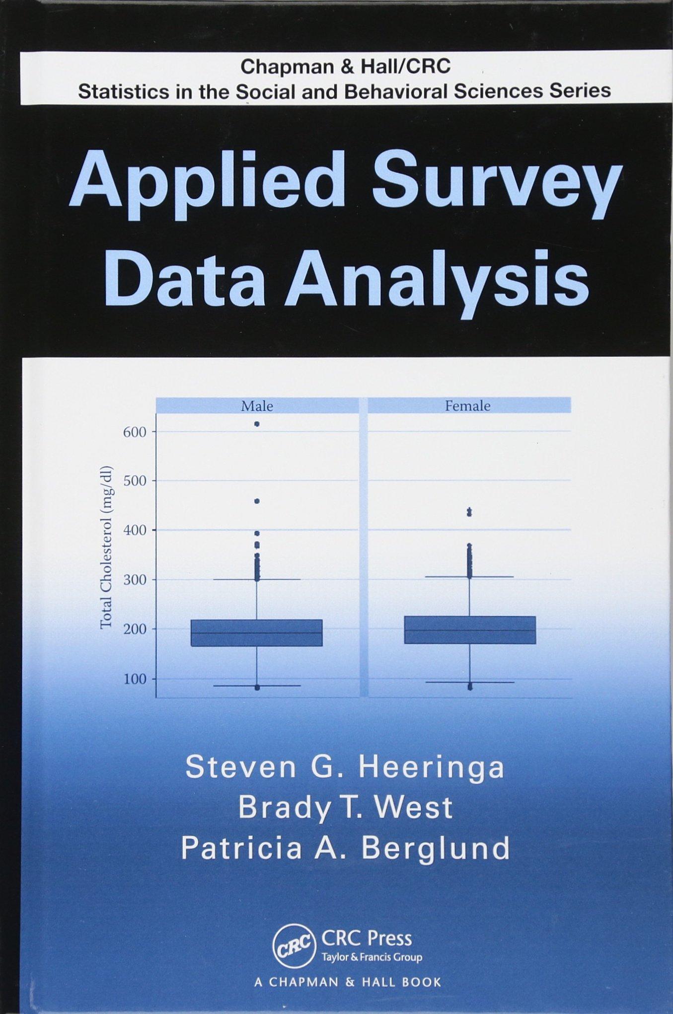 applied survey data analysis 1st edition steven g. heeringa, brady t. west, patricia a. berglund 1420080660,