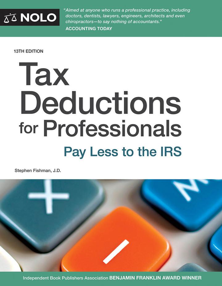 tax deductions for professionals pay less to the irs 13th edition stephen fishman 1413324606, 9781413324600
