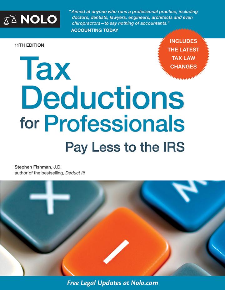 tax deductions for professionals pay less to the irs 11th edition stephen fishman 1413322417, 9781413322415