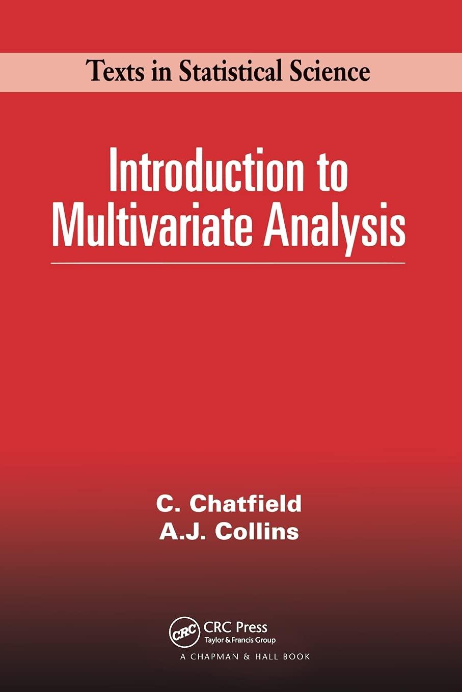 introduction to multivariate analysis 1st edition chris chatfield 0412160404, 9780412160400