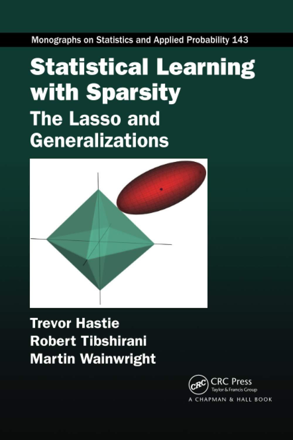 statistical learning with sparsity 1st edition trevor hastie, robert tibshirani, martin wainwright