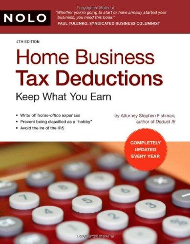 home business tax deductions keep what you earn 4th edition stephen fishman 1413307205, 978-1413307207
