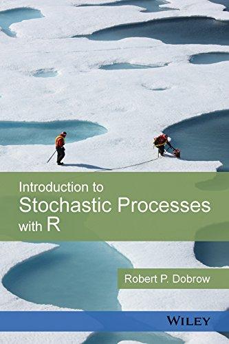 introduction to stochastic processes with r 1st edition robert p. dobrow 1118740653, 978-1118740651