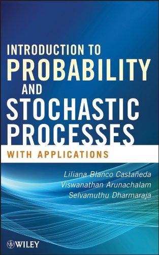 introduction to probability and stochastic processes with applications 1st edition liliana blanco castañeda,