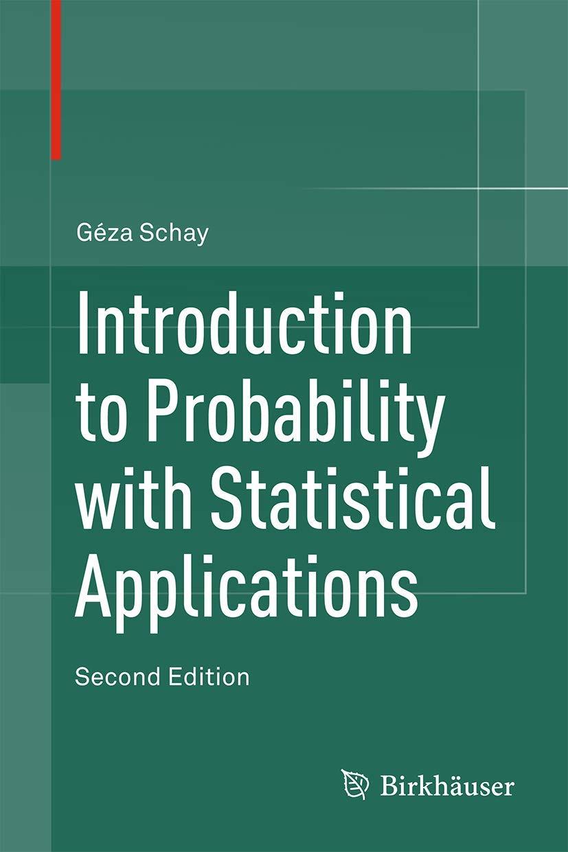 introduction to probability with statistical applications 2nd edition géza schay 3319306189, 9783319306186