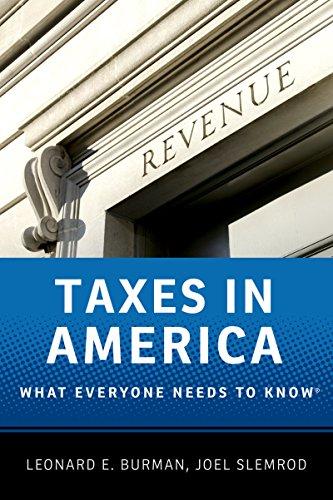 taxes in america what everyone needs to know 1st edition leonard e. burman, joel slemrod 0199890269,