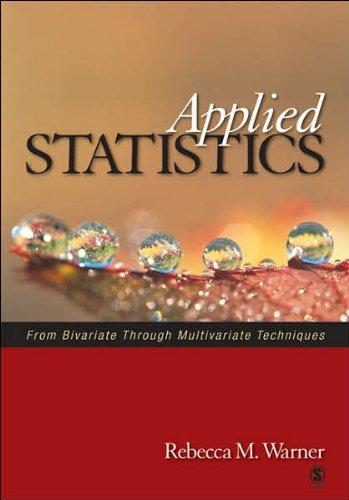 applied statistics from bivariate through multivariate techniques 1st edition rebecca m. warner 0761927727,