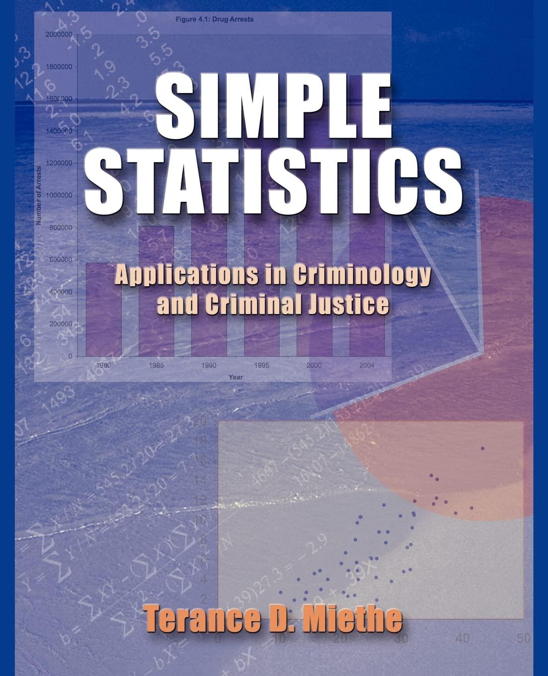Simple Statistics Applications In Criminology And Criminal Justice
