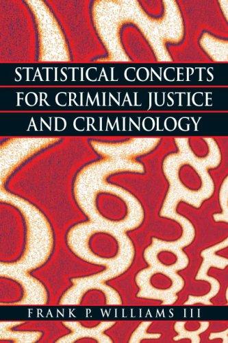statistical concepts for criminal justice and criminology 1st edition frank p. williams iii 0135130468,