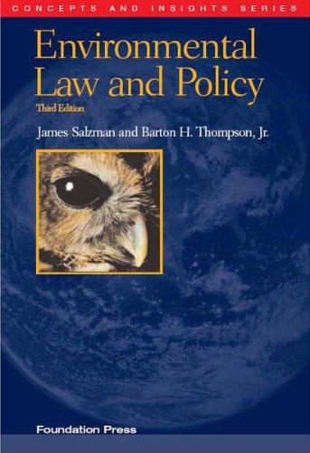 environmental law and policy 3rd edition james salzman, barton h. thompson jr. 1599417715, 978-1599417714