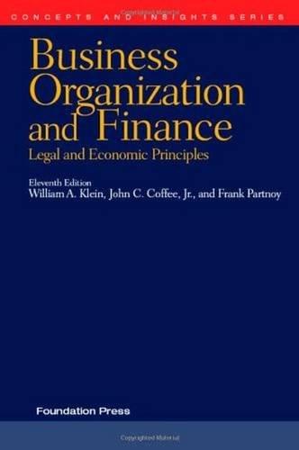 business organization and finance legal and economic principles 11th edition william a. klein, john c. coffee
