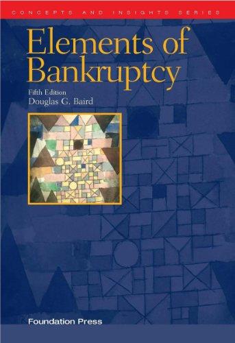 elements of bankruptcy 5th edition douglas g. baird 1599417251, 978-1599417257
