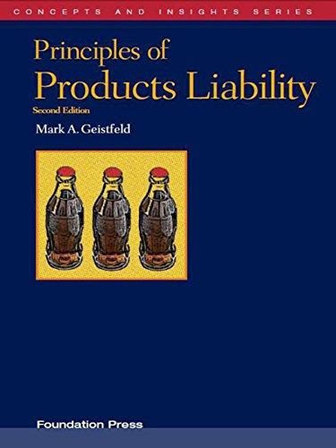 principles of products liability 2nd edition mark a. geistfeld 1599419149, 978-1599419145