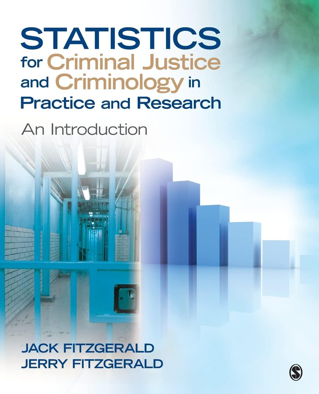 statistics for criminal justice and criminology in practice and research 1st edition jack fitzgerald, jerry
