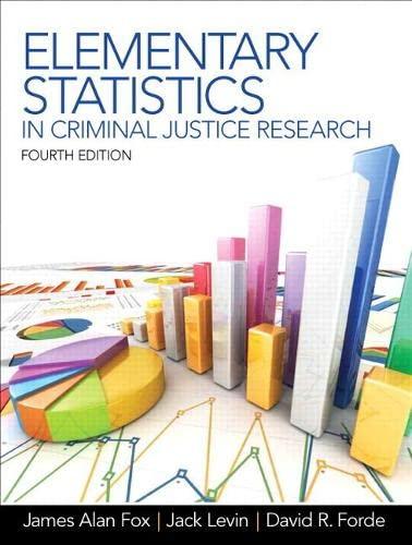 elementary statistics in criminal justice research 4th edition james fox, jack levin, david forde 0132987309,