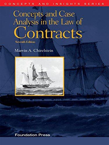 concepts and case analysis in the law of contracts 7th edition marvin a. chirelstein 160930330x,