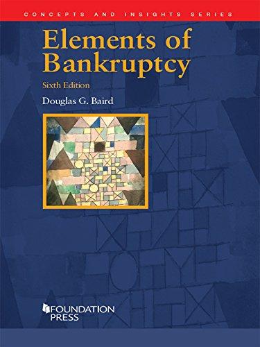 elements of bankruptcy 6th edition douglas g. baird 1609303547, 978-1609303549