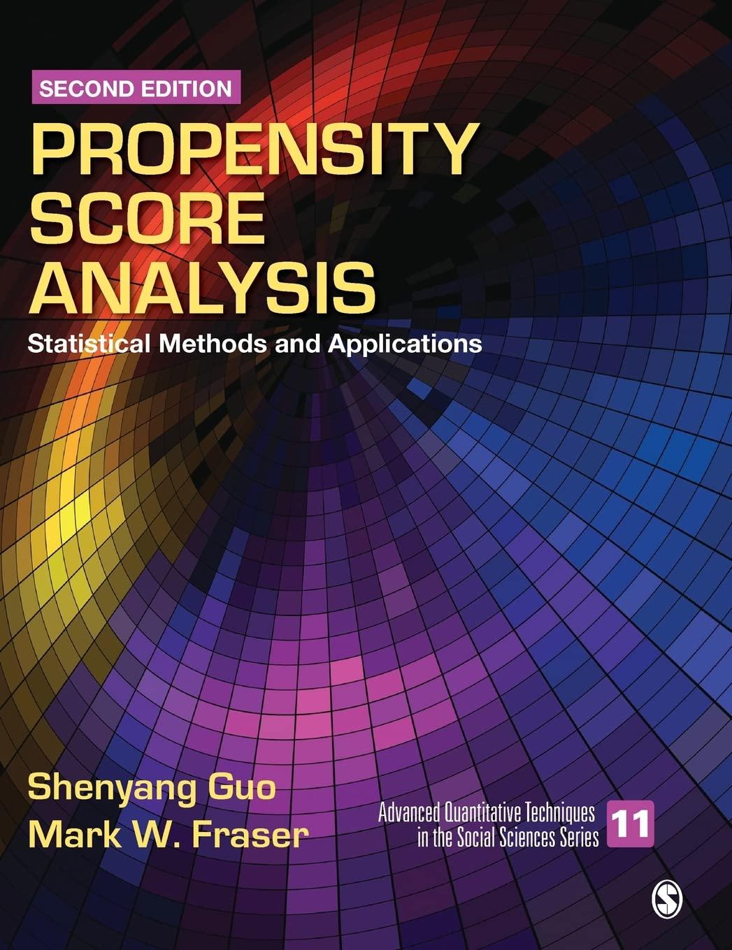propensity score analysis statistical methods and applications 2nd edition shenyang guo, mark w. fraser
