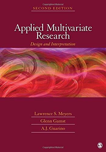 applied multivariate research design and interpretation 2nd edition lawrence s. meyers, glenn c. gamst,