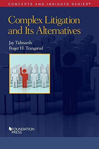 complex litigation and its alternatives 2nd edition jay tidmarsh, roger h. transgrud 1599410656,