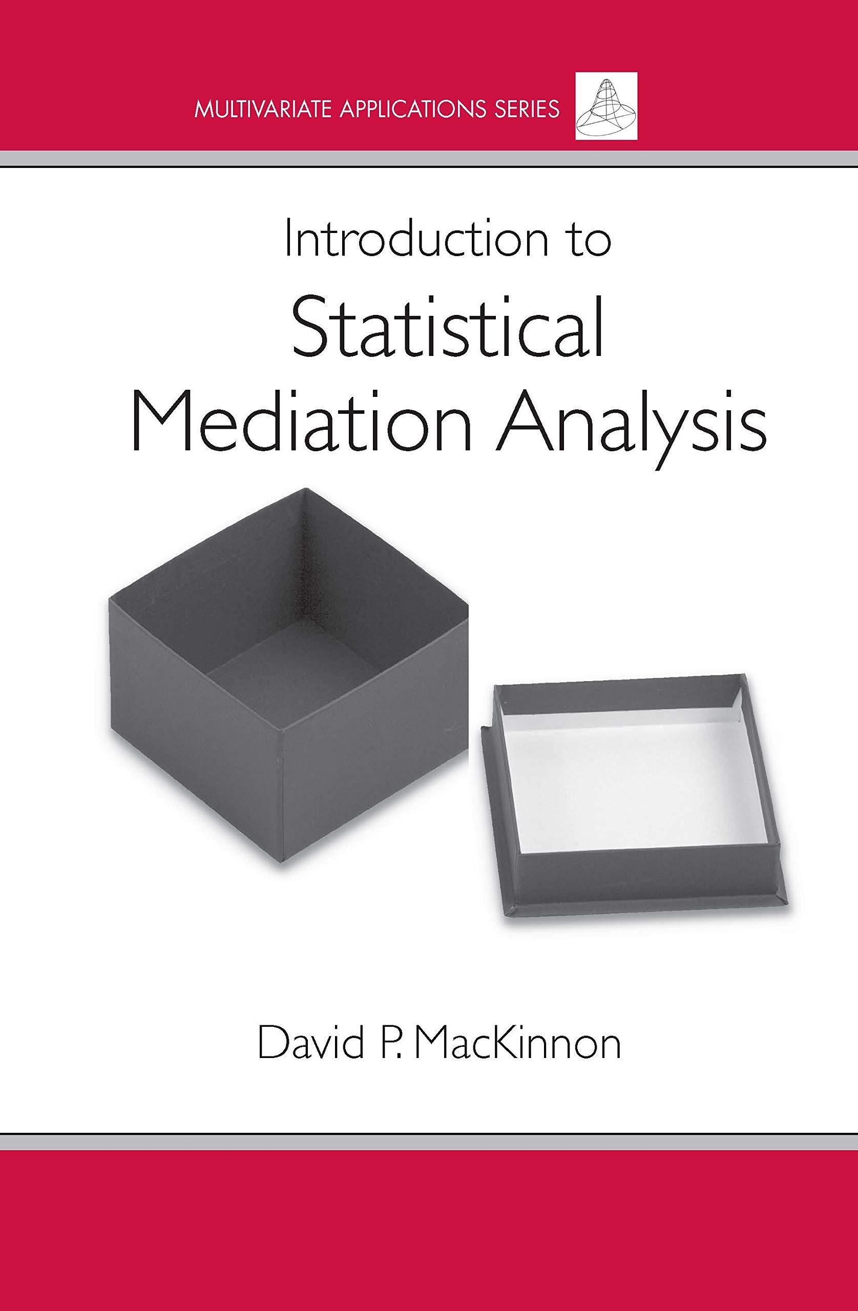 introduction to statistical mediation analysis 1st edition david mackinnon 0805864296, 978-0805864298