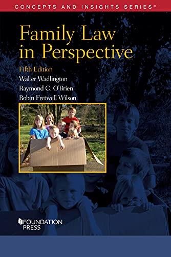 family law in perspective 5th edition walter wadlington, raymond c. o'brien, robin fretwell wilson