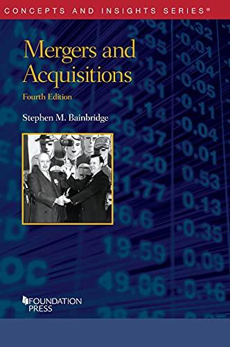 mergers and acquisitions 4th edition stephen bainbridge 1647089743, 978-1647089740