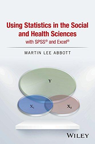 using statistics in the social and health sciences with spss and excel 1st edition martin lee abbott