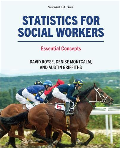 statistics for social workers essential concepts 2nd edition david royse, denise montcalm, austin griffiths