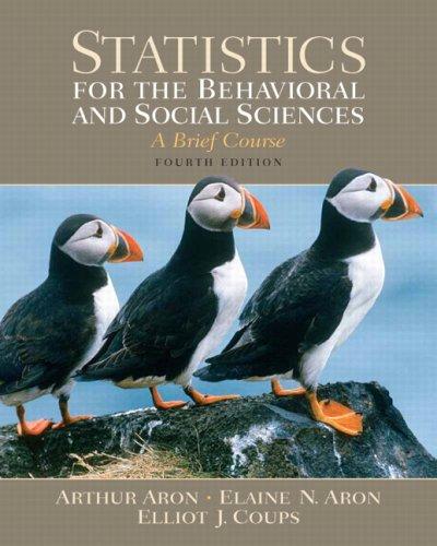 statistics for the behavioral and social sciences a brief course 4th edition arthur aron, elaine n. aron,