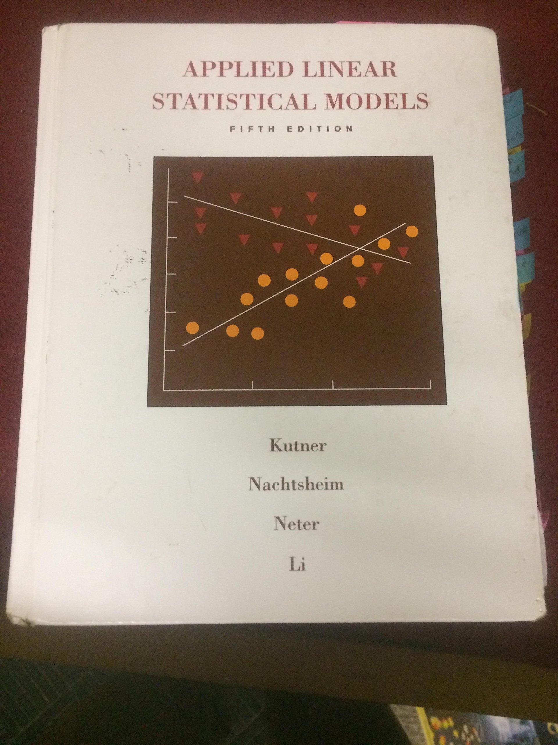 applied linear statistical models 5th edition michael h kutner, christopher j. nachtsheim, john neter,