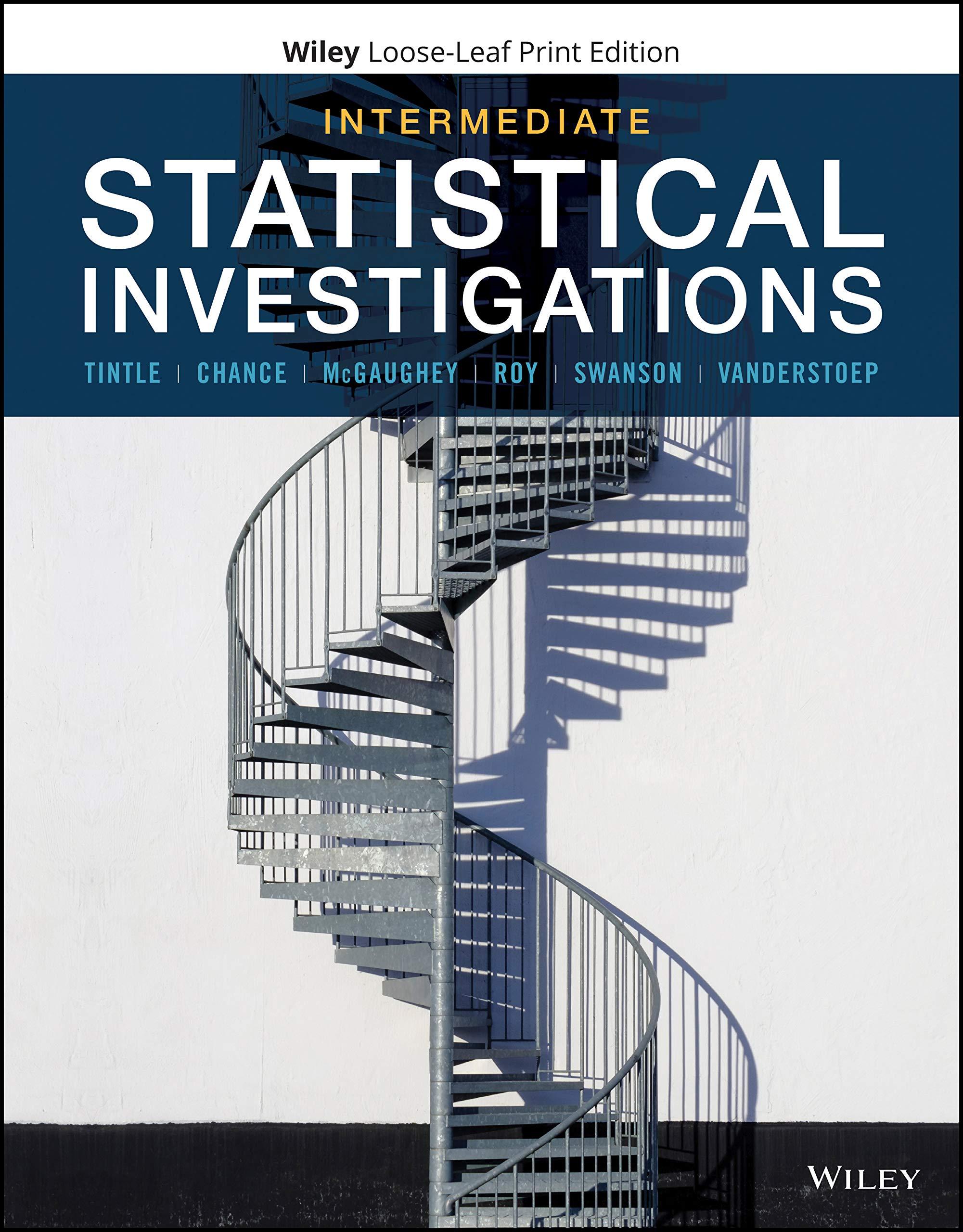 intermediate statistical investigations 1st edition nathan tintle, beth l. chance, karen mcgaughey, soma roy,