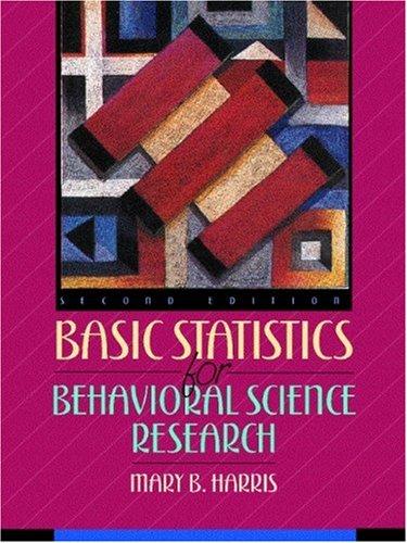 basic statistics for behavioral science research 2nd edition mary b. harris 0205268897, 978-0205268894
