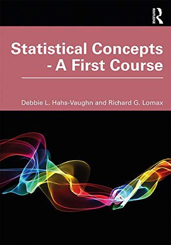 statistical concepts a first course 1st edition debbie l. hahs-vaughn, richard g. lomax 0367203960,