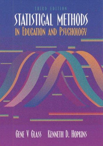 statistical methods in education and psychology 3rd edition gene v. glass, kenneth d. hopkins 0205142125,