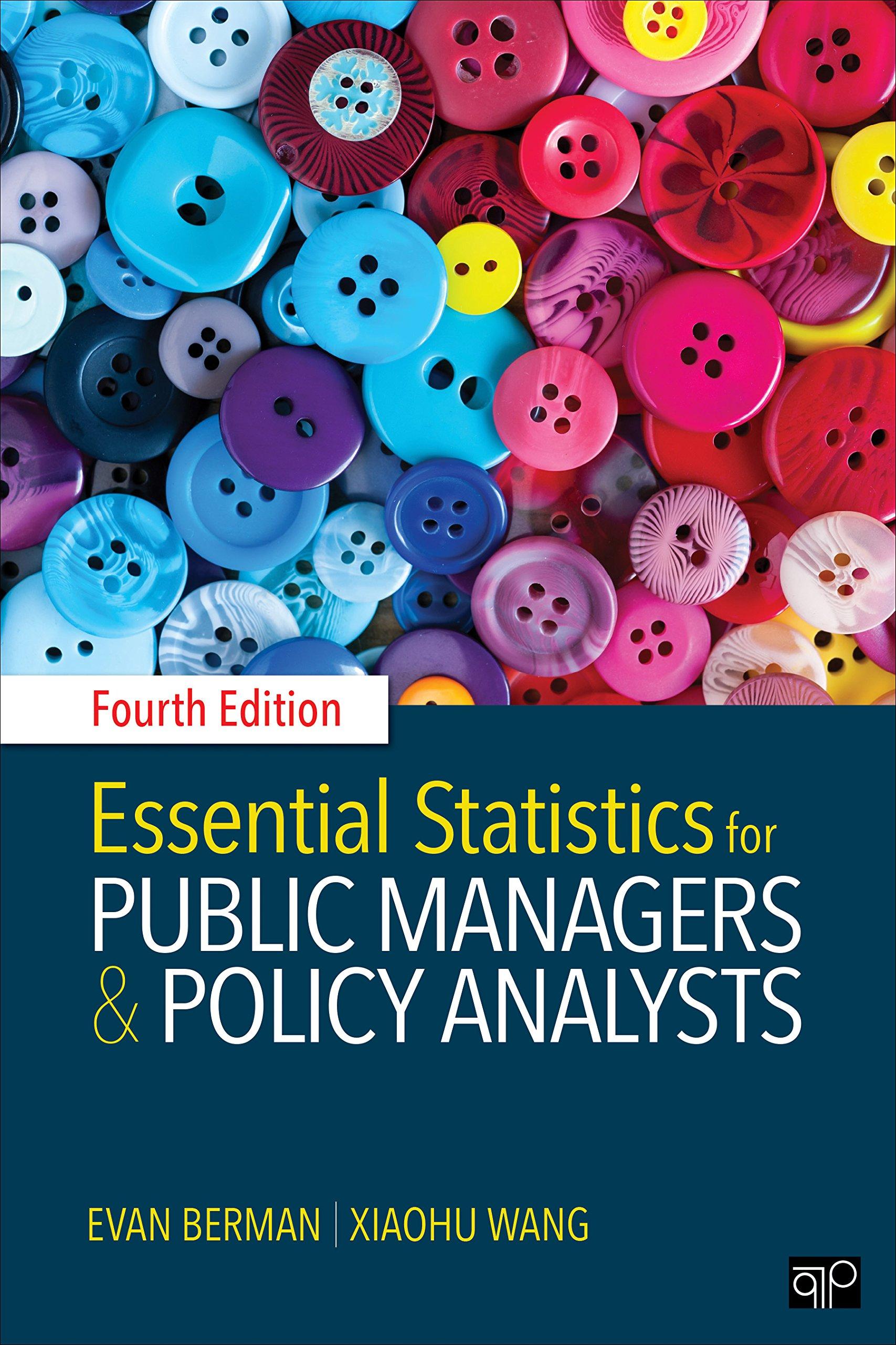 essential statistics for public managers and policy analysts 4th edition evan m. berman, xiaohu wang