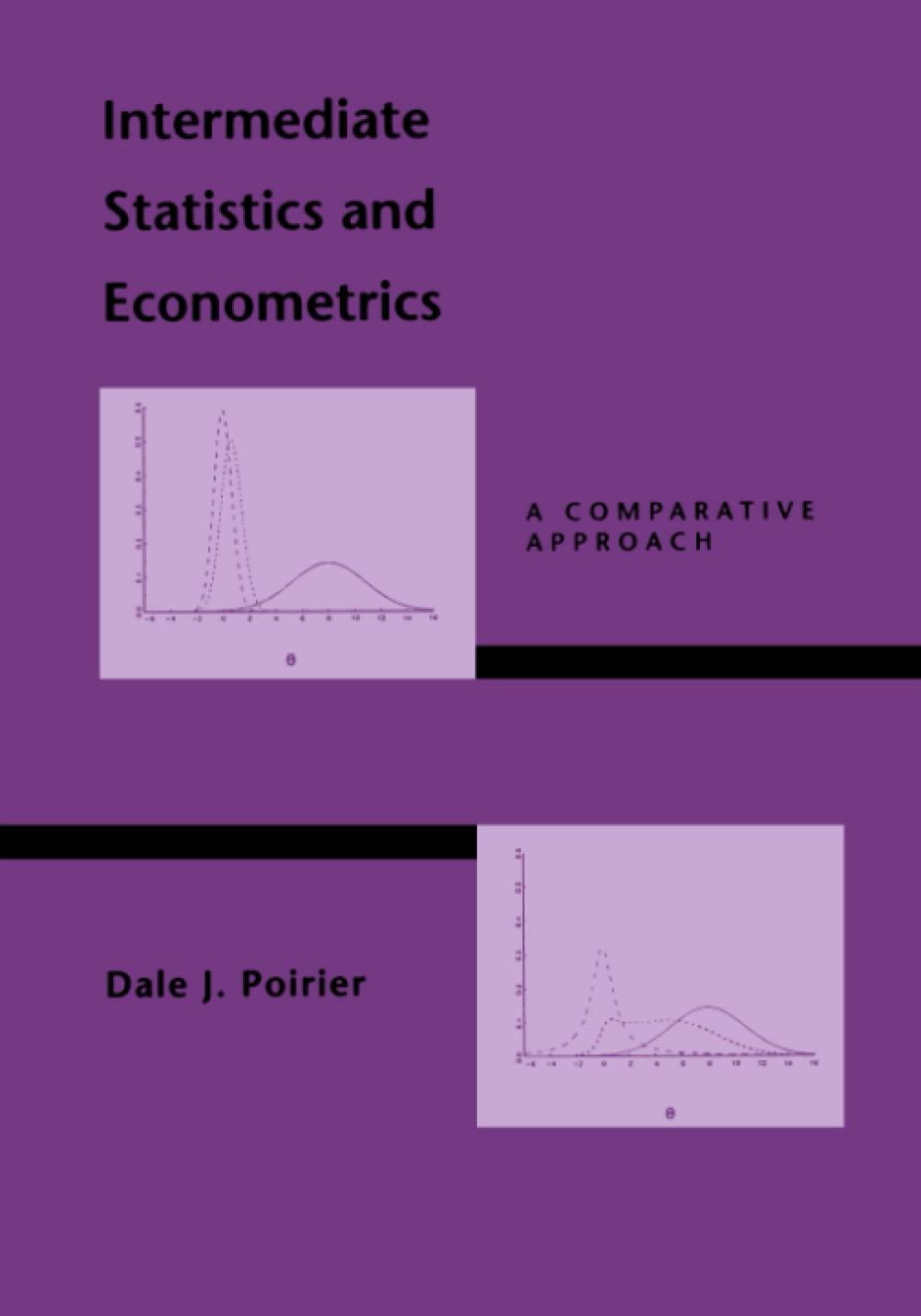 Intermediate Statistics And Econometrics A Comparative Approach