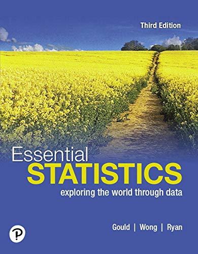 essential statistics exploring the world through data 3rd edition robert gould, rebecca wong, colleen ryan