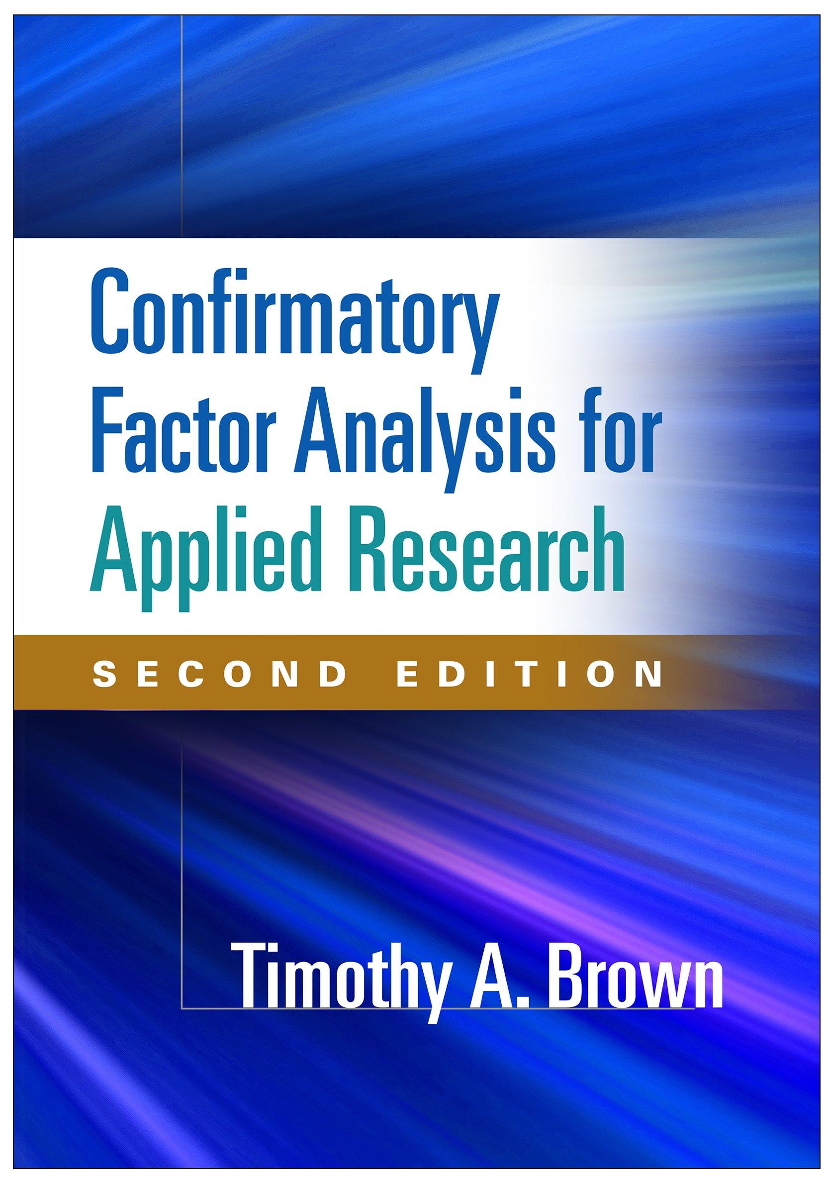 confirmatory factor analysis for applied research 2nd edition timothy a. brown 1462515363, 9781462515363