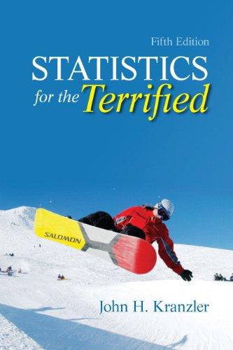 statistics for the terrified 5th edition john h. kranzler ph.d. 0205004067, 9780205004065