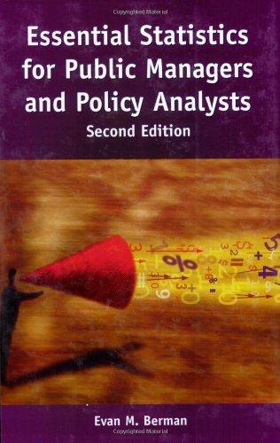 essential statistics for public managers and policy analysts 2nd edition evan m. berman 0872893014,
