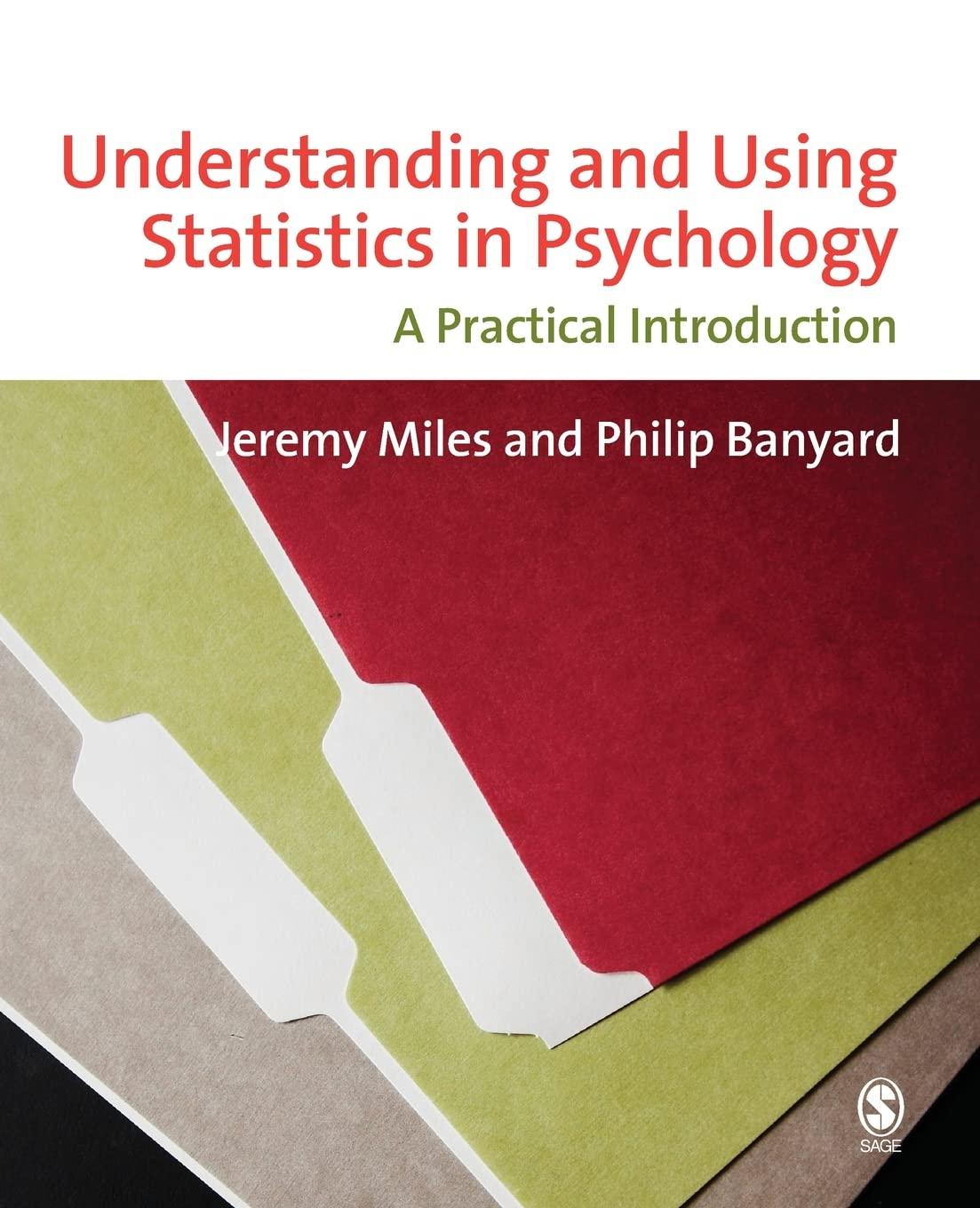 understanding and using statistics in psychology a practical introduction 1st edition jeremy miles, philip